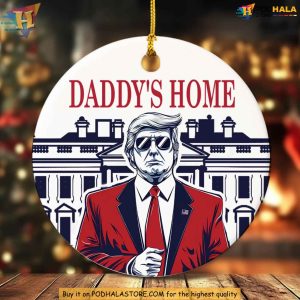 Funny Trump Daddys Home Ornament for 2024 Xmas Gift Ideas for Supporters 3