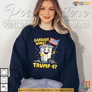 Garbage Wins Trump 47 Funny Trump Shirt, Unique Satire Pro Trump Apparel