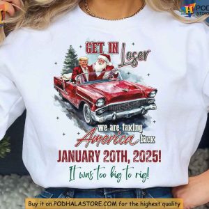 Get In Loser Trump Christmas Sweatshirt Patriotic Holiday Gift Apparel 1