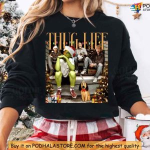 Grinch Thug Life Xmas Shirt, Funny Christmas Crewneck for Friends and Family