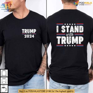 I Stand With Trump Shirt, Conservative Activism Apparel Trump 2024 Supporter Tee