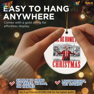 Ill Be Home for Christmas Trump Ornament Funny Political Holiday Decor 2