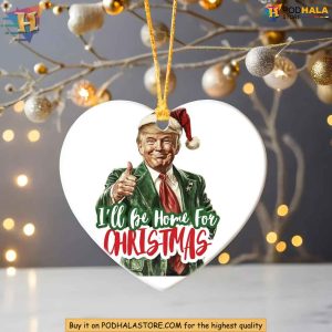 Ill Be Home for Christmas Trump Ornament Funny Xmas Gift for Trump Fans 2