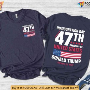 Inauguration Day 2025 47th President Trump Shirt, Patriotic MAGA Apparel