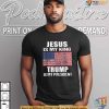 Jesus Is My King Trump Is My President Shirt, Faith-Based MAGA Apparel