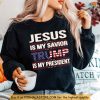 Jesus Is My Savior Trump Is My President Shirt Christian Conservative Tee