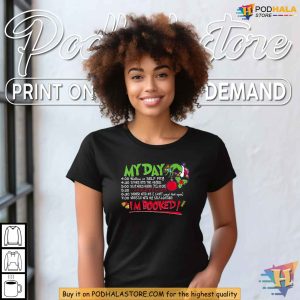 My Day Funny Christmas Shirt Grinch Inspired Humor and Xmas Gift Ideas 4