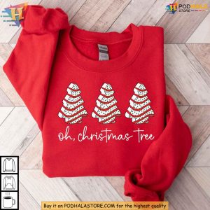 Oh Christmas Tree Sweatshirt Perfect Funny Xmas Gift Holiday Apparel Trend 3
