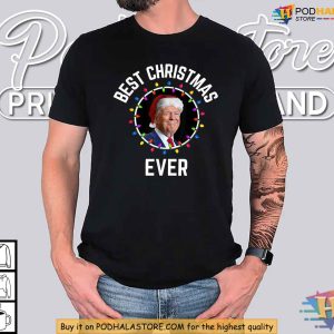 President Trump Best Christmas Ever Shirt Donald Trump Xmas Gifts 2