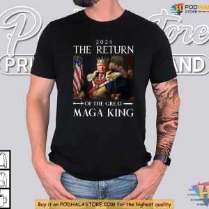 Return Of The Great MAGA King 2024 Shirt, Bold Political Satire Apparel