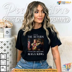 Return Of The Great MAGA King 2024 Shirt Bold Political Satire Apparel 2
