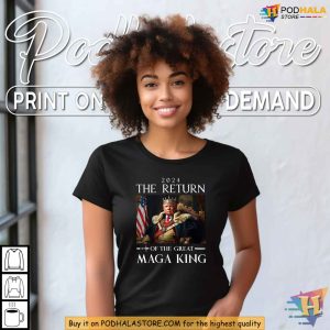 Return Of The Great MAGA King 2024 Shirt Bold Political Satire Apparel 4