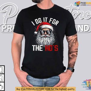 Santa Claus I Do It For The Hos Xmas Shirt Funny Christmas Gift Ideas 2