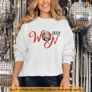 Trump America Won 2024 Shirt Trump Victory Tee Pro Trump 2024 Apparel 3