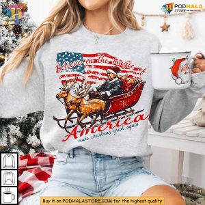Trump Believe in the Magic of American Shirt Funny Xmas Gift Ideas 2