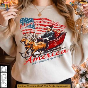 Trump Believe in the Magic of American Shirt Funny Xmas Gift Ideas 3
