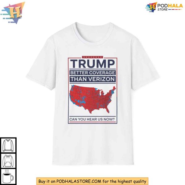 Trump Better Coverage Than Verizon Map Shirt, Funny Patriotic Statement Tee