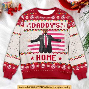 Trump Daddy Home Ugly Christmas Sweater, Funny Xmas Gift Ideas for 2024