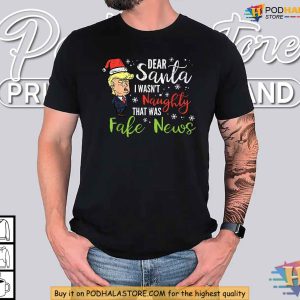 Trump Dear Santa Fake News Christmas Shirt Funny Xmas Gift for Holidays 2