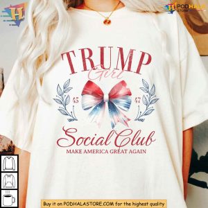 Trump Girl Social Club Shirt 2024 Election MAGA Apparel Pro Trump Tee 2