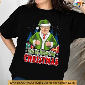 Trump I'll Be Home for Christmas Sweatshirt, Santa Trump Holiday Tee