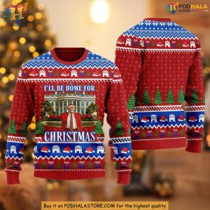Trump I'll Be Home for Christmas Ugly Sweater, Xmas Funny Gift Ideas