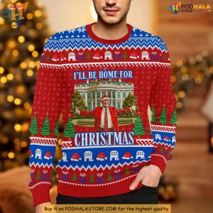 Trump Ill Be Home for Christmas Ugly Sweater Xmas Funny Gift Ideas 2