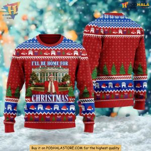 Trump Ill Be Home for Christmas Ugly Sweater Xmas Funny Gift Ideas 3