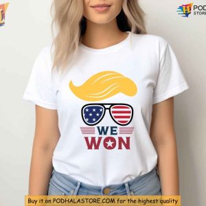 Trump We Won Shirt, Trump Victory Tee, Pro-Trump 2024 Apparel for Supporters