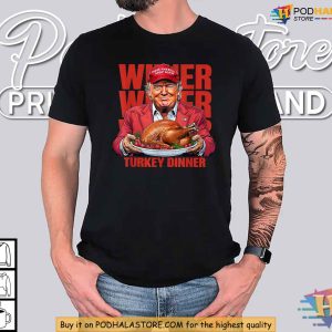 Trump Winner Winner Turkey Dinner Thanksgiving Shirt Funny Xmas Gift Ideas 2