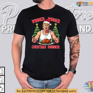 Winner Winner Christmas Dinner Trump Shirt Funny Xmas Gift Ideas for Humor 3
