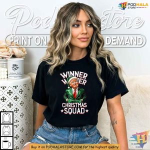 Winner Winner Christmas Squad Trump Christmas Shirt for Holiday Humor 2