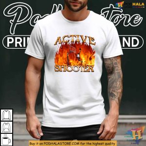 Active Shooter Shirt Basketball Player on Fire Meme Sports Humor Tee 3