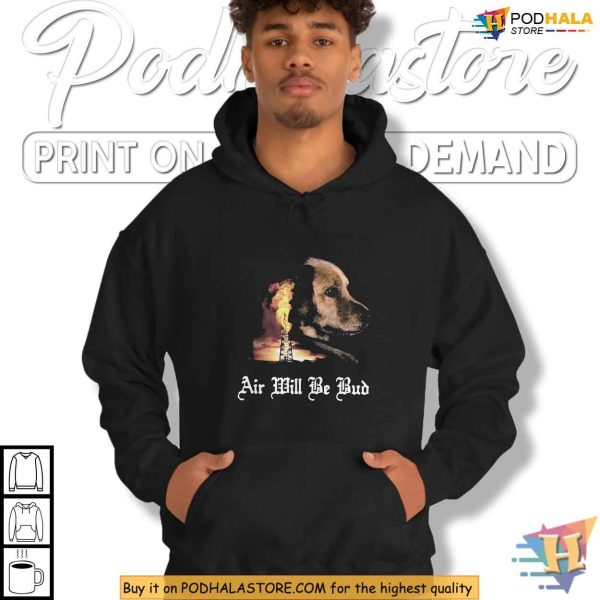 Air Will Be Bud Shirt, Climate Satire T-Shirt Dark Humor Environmental Art