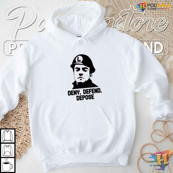 Deny Defend Depose Shirt Legal Defense Strategy Political Humor