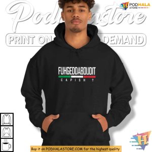 Forgetaboutit Italian Pride Shirt Brooklyn Accent Mafia Humor Tee 3