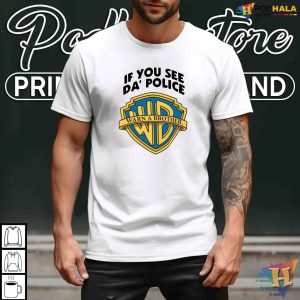 If You See The Police Warn A Brother Shirt Funny Warner Bros Parody Tee 3