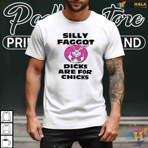 Satirical Humor Shirt, Silly Faggot Dicks Are For Chicks Parody Tee