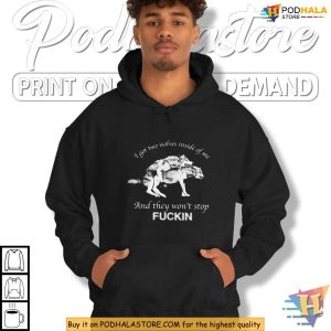 There Are Two Wolves Inside Me Shirt Funny Dark Humor Meme Graphic Tee 4