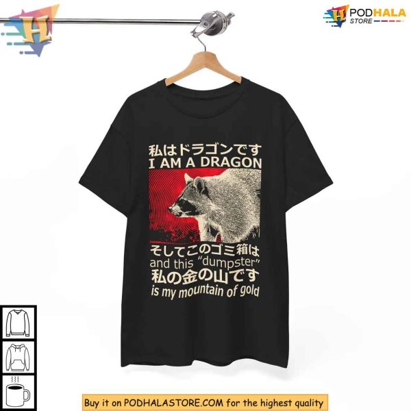 Dragon Raccoon Meme Shirt, Dumpster Is My Mountain Of Gold Japanese Tee