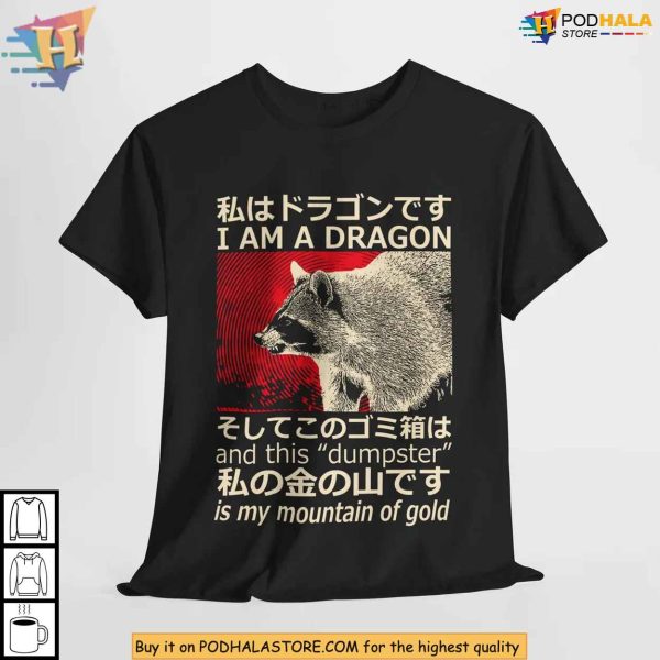 Dragon Raccoon Meme Shirt, Dumpster Is My Mountain Of Gold Japanese Tee