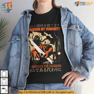 I Abandon My Humanity Shirt Surreal Crabhood Transformation Meme Tee 2