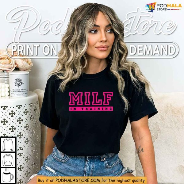 Milf Manga Shirt Confident Anime Girl Humor Tee with Milf in Training Quote