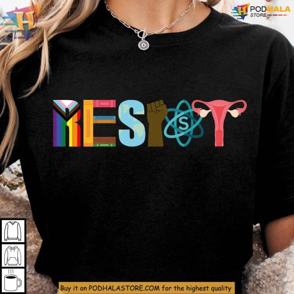 Resist Shirt With Pride Flag, Earth, Fist, Science, Uterus Graphic Art