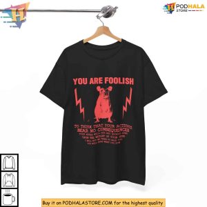 You Are Foolish Karma Message Shirt, Dark Humor Rat Graphic Clothing