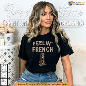 Feelin French Guillotine Shirt Vintage Satire French Revolution Apparel 2