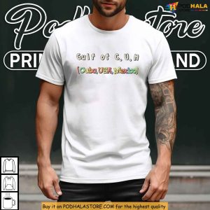 Gulf Of Cum Political Meme Cuba USA Mexico Shirt For Viral Humor Fans