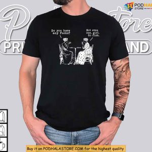Humor Go Fish Girl Feminist Comeback Quote Graphic Shirt