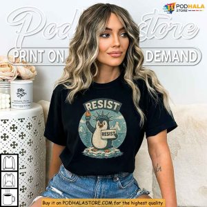 Penguin Resist Protest Trump Tariffs Liberty Parody Climate Activism Shirt 3