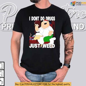 Peter Griffin Funny Weed Meme Shirt for Family Guy Fans and 420 Humor Lovers 4